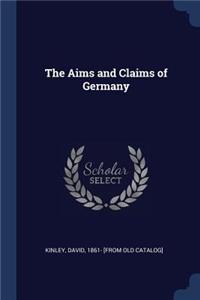 The Aims and Claims of Germany