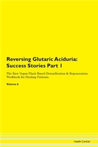 Reversing Glutaric Aciduria: Success Sto
