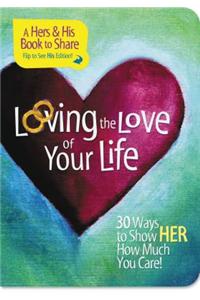 Loving the Love of Your Life