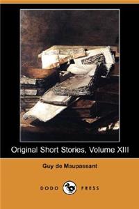 Original Short Stories, Volume XIII (Dodo Press)