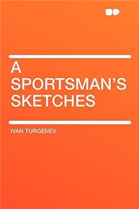 A Sportsman's Sketches