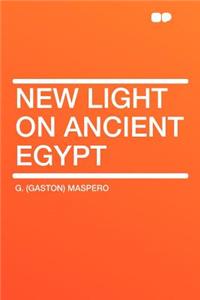 New Light on Ancient Egypt