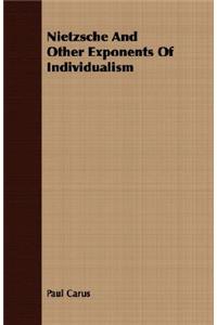Nietzsche and Other Exponents of Individualism