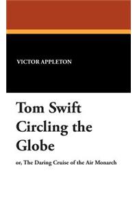 Tom Swift Circling the Globe