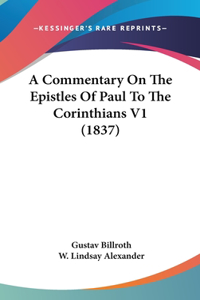 A Commentary On The Epistles Of Paul To The Corinthians V1 (1837)