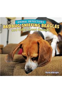 Bedbug-Sniffing Beagles and Other Scent Hounds