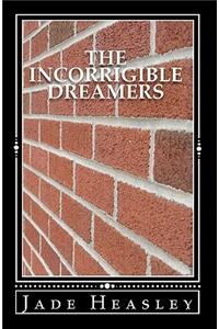 The Incorrigible Dreamers