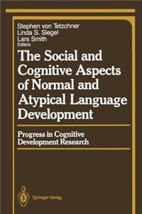 Social and Cognitive Aspects of Normal and Atypical Language Development