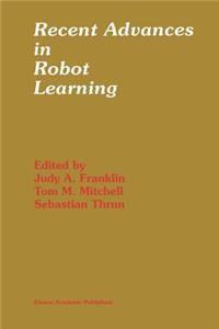 Recent Advances in Robot Learning