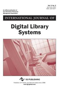 International Journal of Digital Library Systems, Vol 3 ISS 2