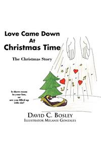 Love Came Down at Christmas Time