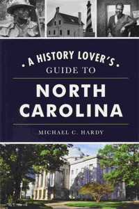 History Lover's Guide to North Carolina