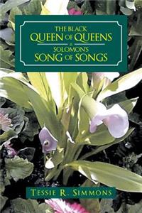 Black Queen of Queens Is Solomon'S Song of Songs