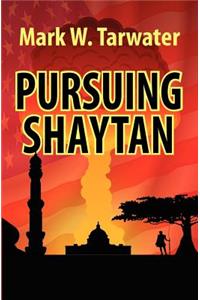 Pursuing Shaytan