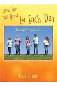 Look For the Good In Each Day