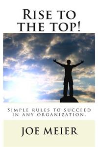 Rise to the top! (2nd. Edition)