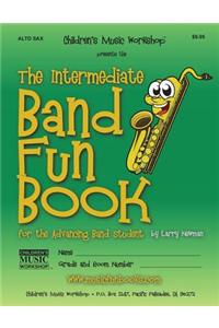 Intermediate Band Fun Book (Alto Saxophone)