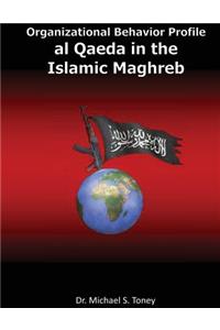 Organizational Behavior Profile: al Qaeda in the Islamic Maghreb