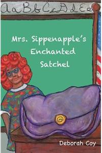 Mrs. Sippenapple's Enchanted Satchel
