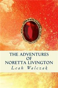 Adventures of Noretta Livington