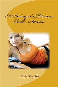 A Swinger's Dream Erotic Stories