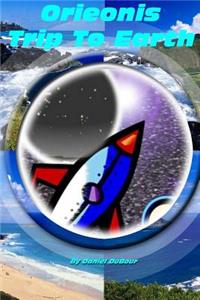 Orieonis Trip To Earth