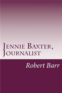 Jennie Baxter, Journalist