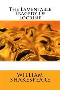 The Lamentable Tragedy of Locrine