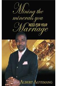 Mining The Minerals You Need For Your Marriage
