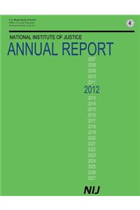 National Institute of Justice Annual Report 2012