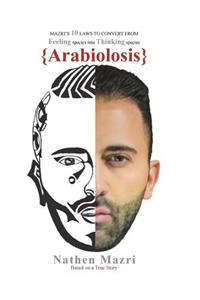 Arabiolosis: Mazri's 10 Laws to Convert from Feeling Species Into Thinking Species