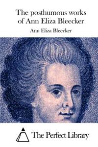 posthumous works of Ann Eliza Bleecker