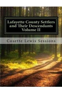 Lafayette County Settlers and Their Descendants, Volume II