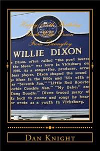 Happy 100th Birthday Uncle Willie Dixon from Dannyboy: My Uncle Would Be Happy to See the Blues Heaven Foundation Doing Well Today Thanks to Aunt Marie Carrying the Legacy Forward