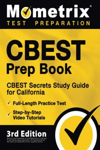 CBEST Prep Book - CBEST Secrets Study Guide for California, Full-Length Practice Test, Step-by-Step Video Tutorials