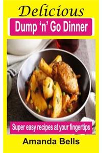 Delicious Dump 'n' Go Dinner