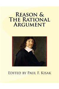 Reason & The Rational Argument