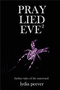 Pray Lied Eve 2