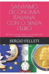 Salviamo l'Economia Italiana - Con O Senza l'Euro