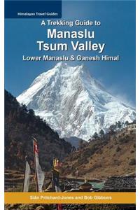 A Trekking Guide to Manaslu and Tsum Valley: Lower Manaslu & Ganesh Himal