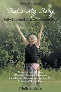 Fully Engaged on a Courageous Path