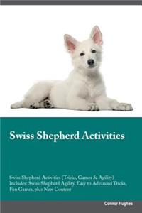 Swiss Shepherd Activities Swiss Shepherd Activities (Tricks, Games & Agility) Includes