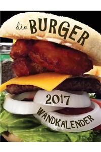 Die Burger 2017 Wandkalender (Ausgabe Deutschland)