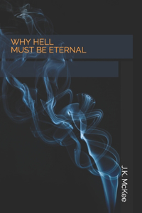 Why Hell Must Be Eternal