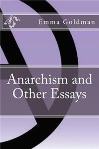 Anarchism and Other Essays