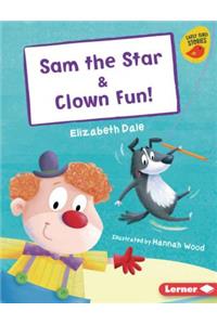 Sam the Star & Clown Fun!