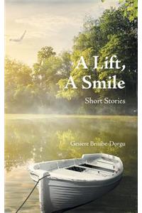A Lift, a Smile