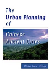 The Urban Planning of Chinese Ancient Cities