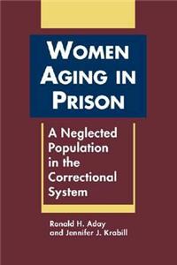 Women Aging in Prison