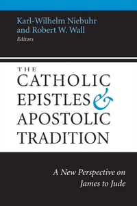 Catholic Epistles and Apostolic Tradition